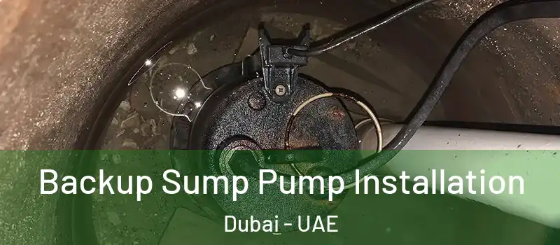 Backup Sump Pump Installation Dubai - UAE