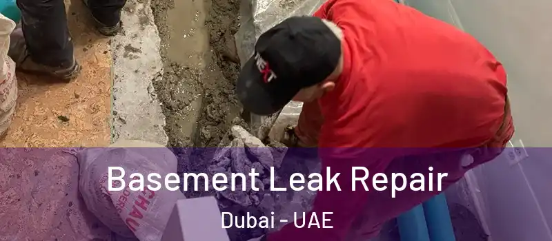  Basement Leak Repair Dubai - UAE
