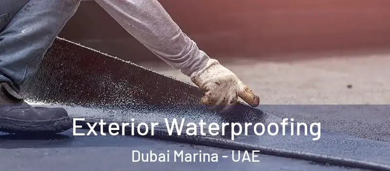  Exterior Waterproofing Dubai Marina - UAE