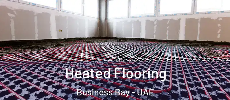  Heated Flooring Business Bay - UAE