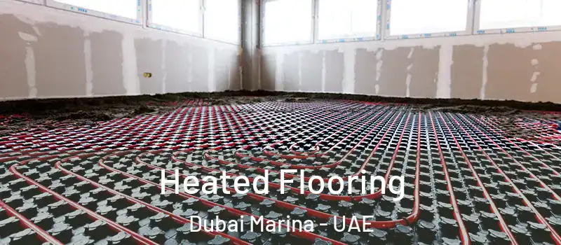  Heated Flooring Dubai Marina - UAE