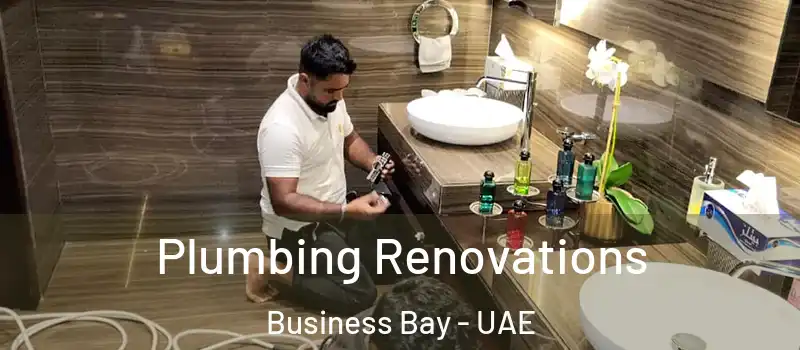  Plumbing Renovations Business Bay - UAE