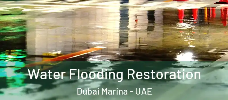  Water Flooding Restoration Dubai Marina - UAE